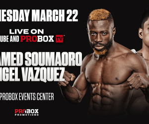 Unbeaten lightweight prospect  Angel Vazquez collides with Mohamed Soumaoro live on PROBOX TV boxrec dragon fire boxing tony tolj manager australia fight date channel live stream links