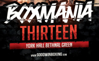 Box Mania 13 is only four weeks away Box Mania 13 full card announced featuring four title fights goodwin boxing steve promoter tickets website giorgio isaila dracula trainer matt marsh tv channel how to watch