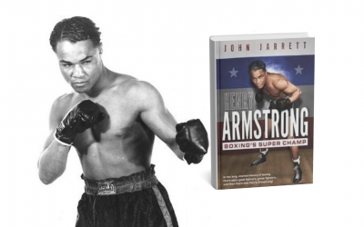 Detailed book review of Henry Armstrong Boxing's super champ by John Jarrett boxrec wiki amazon