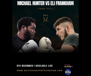 Michael “Bounty” Hunter vs Eli Frankham full fight card details announced darren trayner results boxrec biba william storey rich energy player+ plus Lee McAllister Charley Leigh Brown george juby york hall tickets watch live