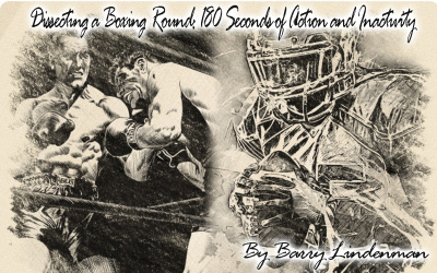 Dissecting a Boxing Round: 180 Seconds of Action and Inactivity how to score