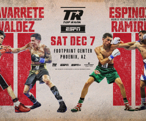 Scores 2 Settle: Emanuel Navarrete vs Oscar Valdez and Rafael Espinoza vs Robeisy Ramirez rematches set for December 7