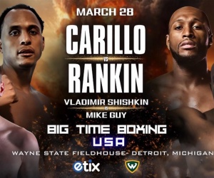 Juan Carrillo vs Quinton Rankin headlines second instalment of Big Time Boxing USA series on March 28 boxrec fight date time tv channel undercard tickets salita promotions wiki watch