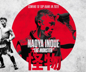 Monster signing for Top Rank Naoya Inoue