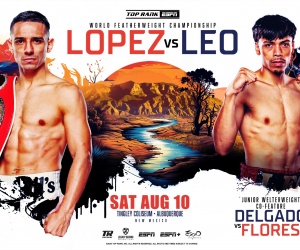 Luis Alberto Lopez vs Angelo Leo IBF featherweight world title clash set for August 10 boxrec wiki interviews how to watch bob arum top rank espn conlan ko knockout oddschecker